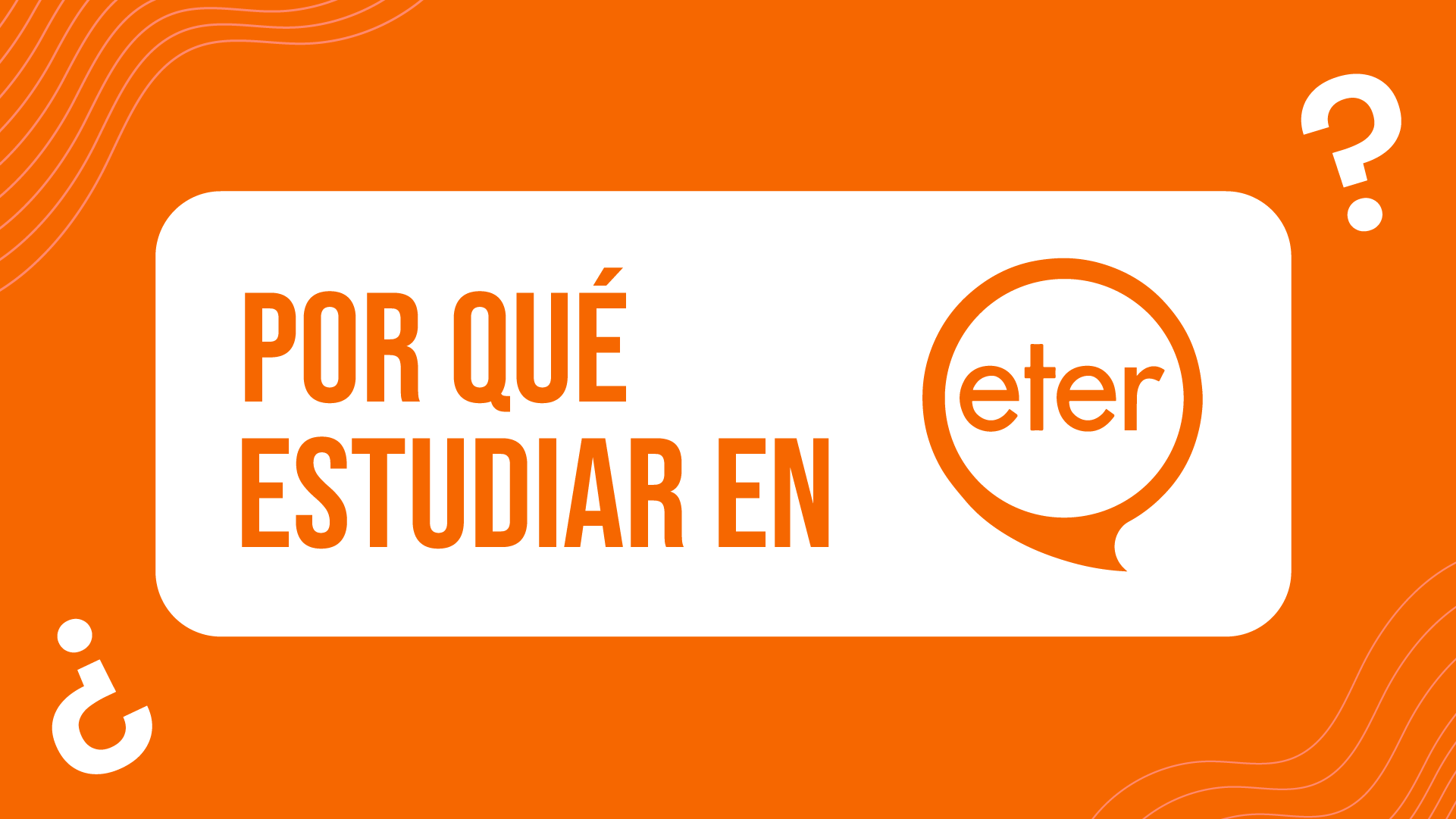 Video ¿Por qué estudiar en ETER?